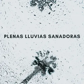 Plenas Lluvias Sanadoras by Olivia Lluvia