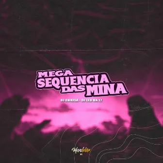 Mega Sequencia das Mina by DJ Gbrisa