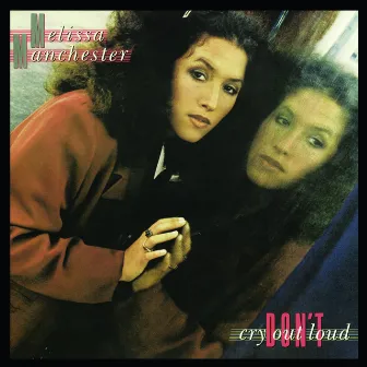 Don't Cry Out Loud by Melissa Manchester