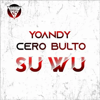 Su Wu (Original Version) by Yoandy Cero Bulto