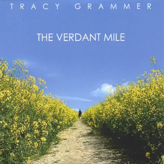 The Verdant Mile by Tracy Grammer