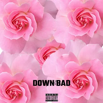 Down Bad by RGA