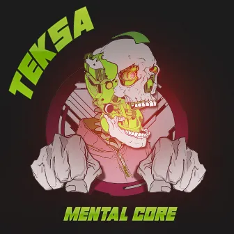 Mental Core by Teksa