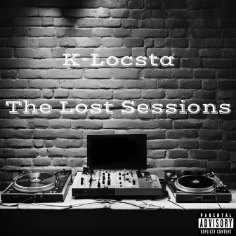 The Lost Sessions by K-Locsta