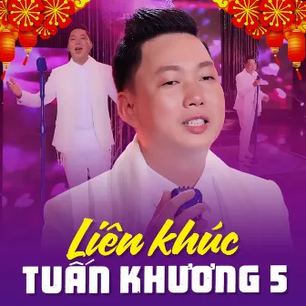 Liên khúc Tuấn Khương 5 by Tuấn Khương