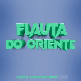 Flauta do Oriente by DJ NOVATO