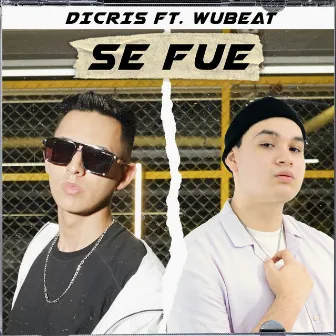 Se Fue by DICRIS