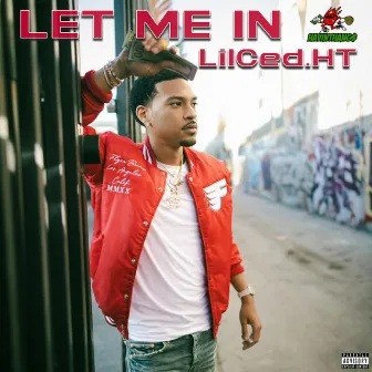 LET ME IN by LilCed.Ht