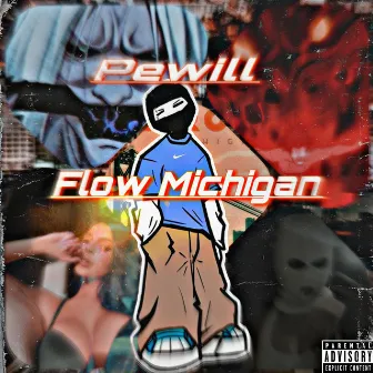 Flow Michigan by Pewill