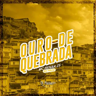 Ouro de Quebrada by Rh Prod