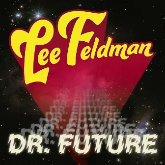 Dr. Future by Lee Feldman