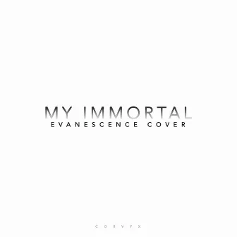 My Immortal by Corvyx