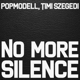 No More Silence by Popmodell