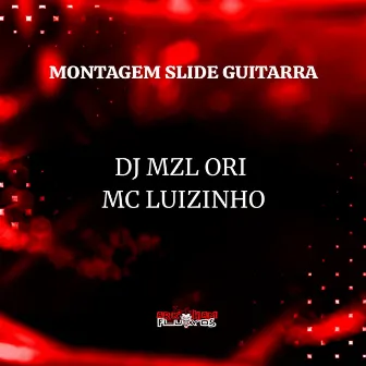 Montagem Slide Guitarra by DJ Mzl Ori