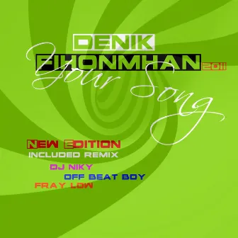 Your Song (2011) by Denik Fihonmhan