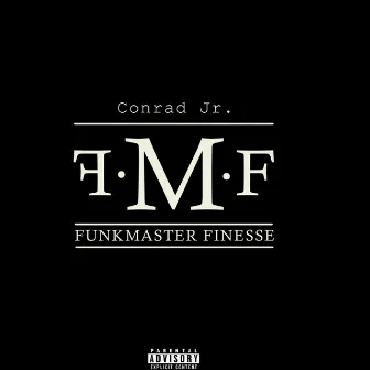 FunkMaster Finesse by Conrad Jr.