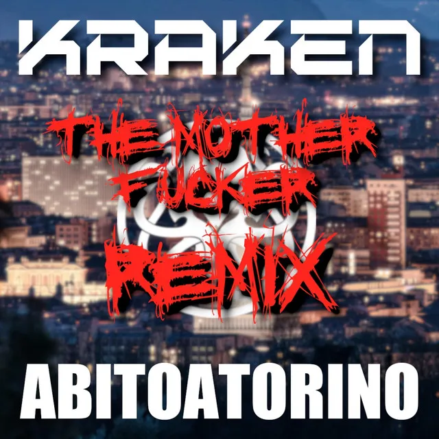 AbitoaTorino - The Mother Fucker Remix