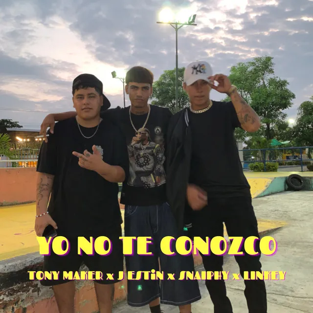 Yo No Te Conozco