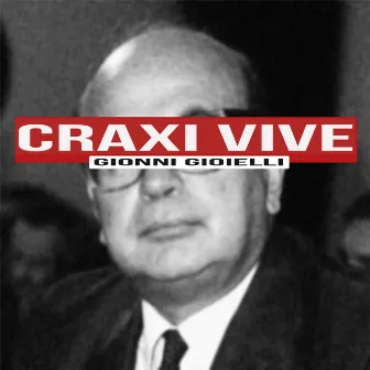 Craxi Vive by Gionni Gioielli