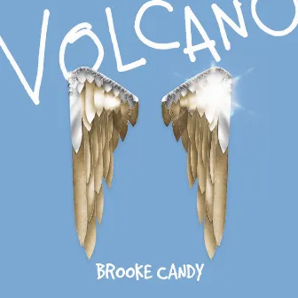 Volcano by Brooke Candy