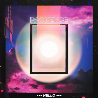 Hello by Passience