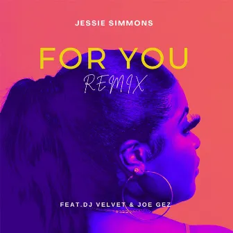 For You (Remix) by Jessie Simmons