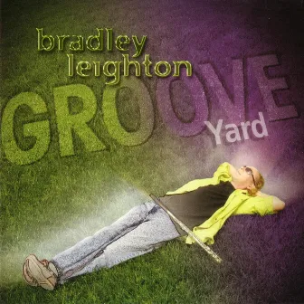 Groove Yard by Bradley Leighton