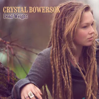 Dead Weight by Crystal Bowersox