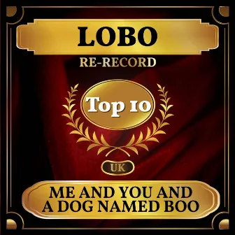 Me and You and a Dog Named Boo (UK Chart Top 40 - No. 4) by Lobo