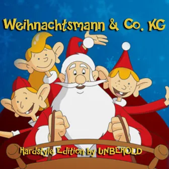 Weihnachtsmann & Co. KG (Hardstyle Edit) by Unbehold