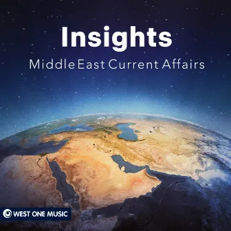 Insights: Middle East Current Affairs by Yasmine Latkowski