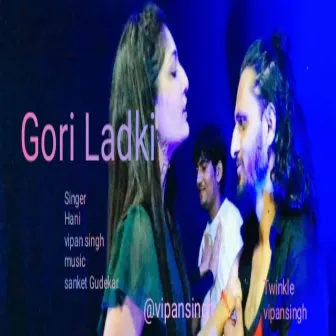 Gori Ladki by Hani