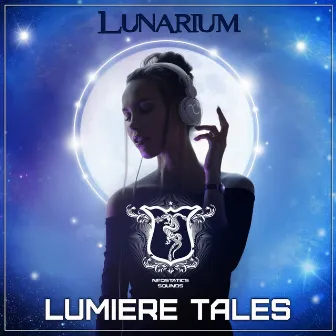 Lunarium by Lumiere Tales