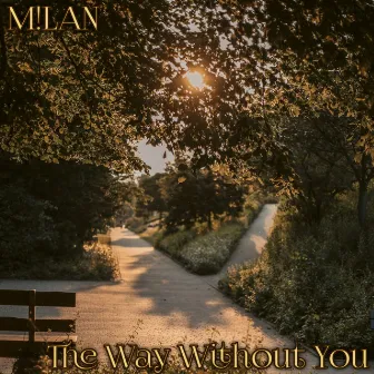 The Way Without You by M!lan