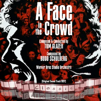 A Face in the Crowd (Original Motion Picture Soundtrack) by Tom Glazer