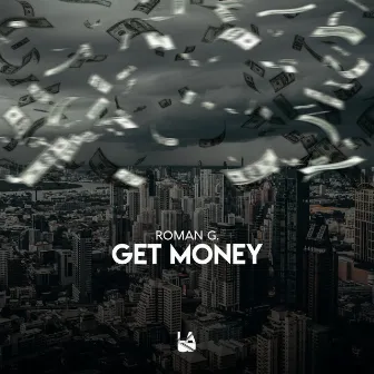 Get Money by Roman G.