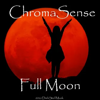 Full Moon (Radio Edit) by ChromaSense