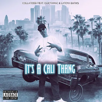 It's A Cali Thang by Collarossi