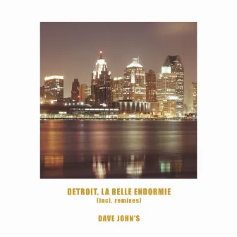 Détroit, La Belle Endormie by Dave John's