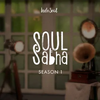 Soul Sabha Season 1 by Indosoul by Karthick Iyer