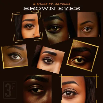 Brown Eyes (feat. Ari'ella) by D.Millz