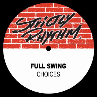 Choices by Full Swing