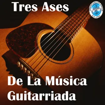 Tres Ases de la Música Guitarriada by Agustín Bedoya