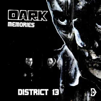 Dark Memories (Remix) by District 13