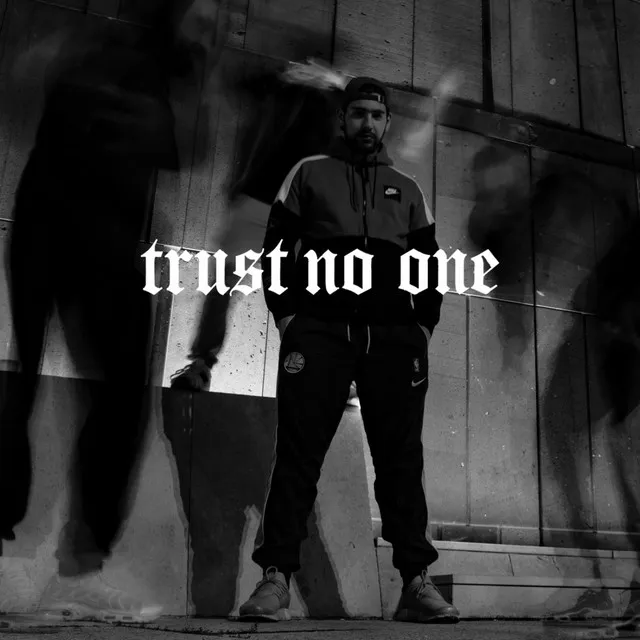 Trust No One