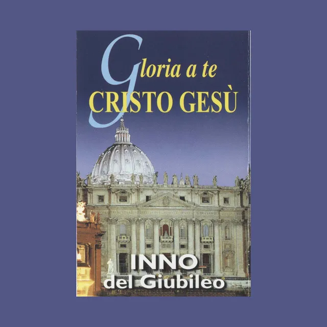 Gloria a te Cristo Gesù (Inno del giubileo)