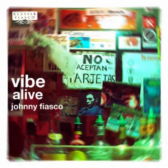 Vibe Alive by Johnny Fiasco