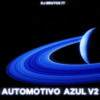 Automotivo Azul V2 (Funk) by Dj brutos 77