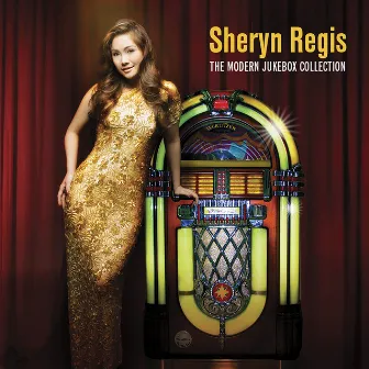 The Modern Jukebox Collection by Sheryn Regis