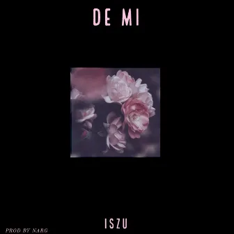 De Mi by Iszu